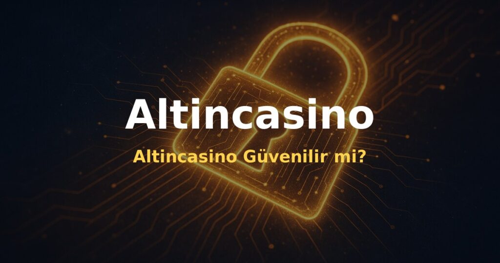 Altincasino Güvenilir mi? - Altincasino