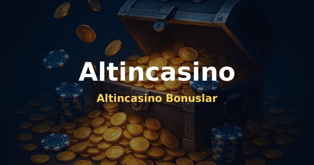 Altincasino Bonuslar - Altincasino